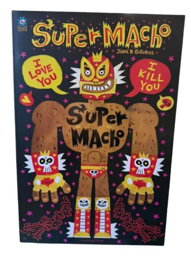 Kaleidos Creative Super Macho Jorge R. Gutiérrez